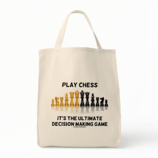 Play Chess It's The Ultimate Decision Making Game bag