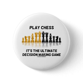 Play Chess It's The Ultimate Decision Making Game button
