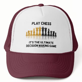 Play Chess It's The Ultimate Decision Making Game hat
