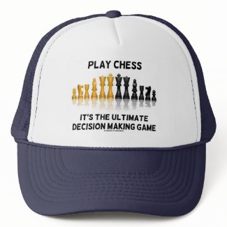 Play Chess It's The Ultimate Decision Making Game hat