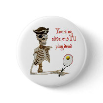 Play Dead Tennis Pirate Button