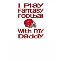 Play Fantasy Football with Daddy t-shirts by Coolkidstees Play Fantasy Football with Daddy t-shirts