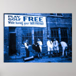 Play Golf Free (While Having Your Suit Pressed) Posters