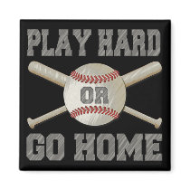Play Hard or Go Home Fridge Magnets