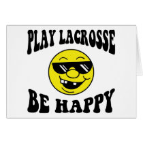 Play Lacrosse Be Happy Card