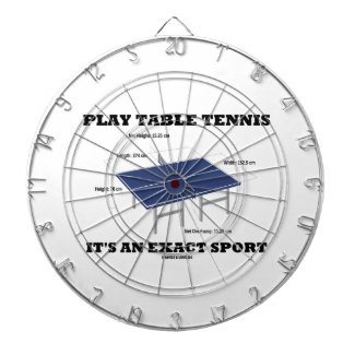 Play Table Tennis It's An Exact Sport (Humor) Dartboards