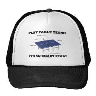 Play Table Tennis It's An Exact Sport (Humor) Trucker Hat