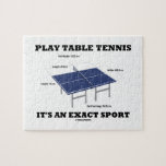 Play Table Tennis It's An Exact Sport (Humor) Puzzles