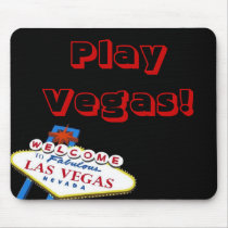 Play Vegas! Mousepad by vegasdusoleil Play Vegas! Mousepad