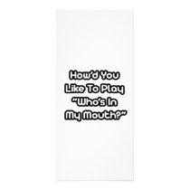 Play Who's In My Mouth? rack cards by Funny_MoFo_Shirts Play Who's In My Mouth? rack cards