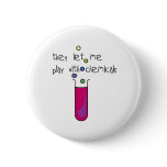 Play with Chemicals buttons