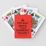 [Crown] tiffany muva fuckin hanbury yeahh !  Playing Cards