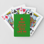 [Smile] keep calm and stay sexii like me  Playing Cards