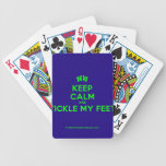 [Feet] keep calm and tickle my feet  Playing Cards