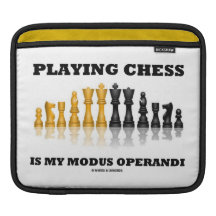 Playing Chess Is My Modus Operandi Sleeve For iPads
