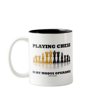 Playing Chess Is My Modus Operandi Mug