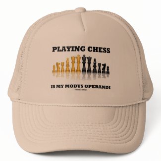 Playing Chess Is My Modus Operandi Trucker Hats