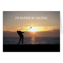 Playing Golf At Sunset, I'd Rather Be Golfing cards