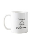 basic_mug - Cute "I'd Rather Be Playing My Triangle" design. Available on t-shirts, hoodies, tank tops, sweatshirts and other apparel. Also available on mugs, aprons, bags, hats, mouse pads, pins, postage, and more!
