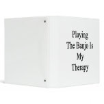 Playing The Banjo Is My Therapy 3 Ring Binders