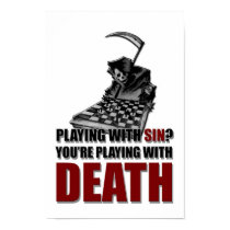 Playing with Sin is playing with death posters