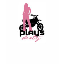 Plays Dirty - Girl t-shirts by Mall4MyLife Plays Dirty - Girl t-shirts