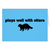 Plays Well With Otters Greeting Cards