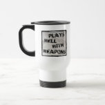 Plays Well With Weapons Mug