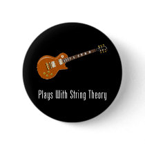 Plays With String Theory - Guitar Button