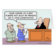 Pleads not guilty by reason of living constitution cards