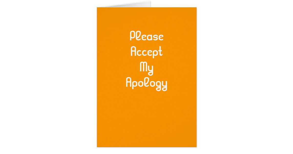 please-accept-my-apology-greeting-card-zazzle