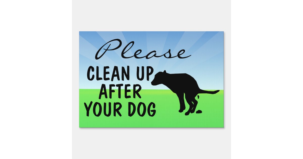 please-clean-up-after-your-dog-yard-sign-zazzle