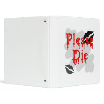 please die 3 ring binder