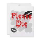 please die invites