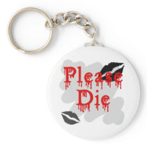 please die key chains