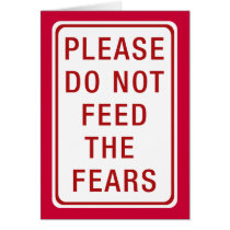 Please Do Not Feed the Fears Cards