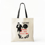 Please do not Kill Me Bag