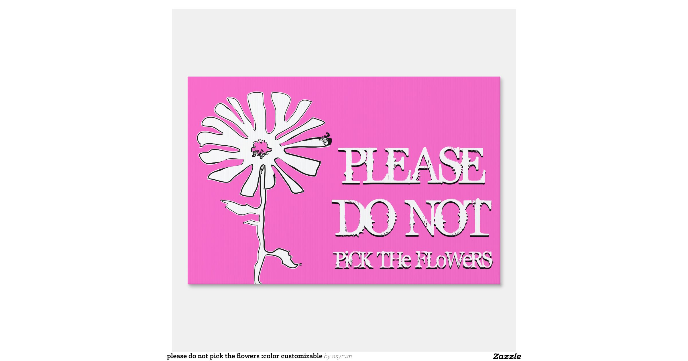 please_do_not_pick_the_flowers_color_customizable_yard_signs