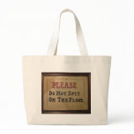 Please Do Not Spit On The Floor bags