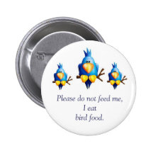 Please Don't Feed Me! Buttons