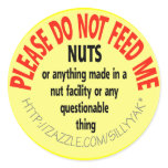 Please Don't Feed Me Nuts Sticker