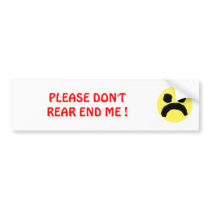 Please Don't Rear End Me Bumper Sticker