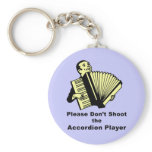 Please don't shoot the accordion player key chain