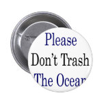 Please Don't Trash The Ocean Pinback Button