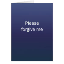 Please Forgive Me Greeting Cards