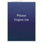 Please Forgive Me Greeting Cards
