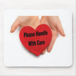 Please Handle With Care Valentine Hands Mouse Pads