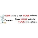 Please Help Keep Our Environment Clean... bumpersticker