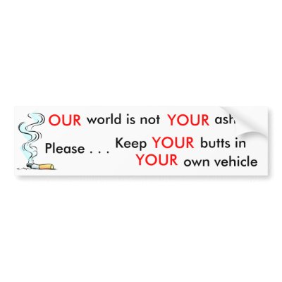 Please Help Keep Our Environment Clean... Bumper Stickers by malibuitalian