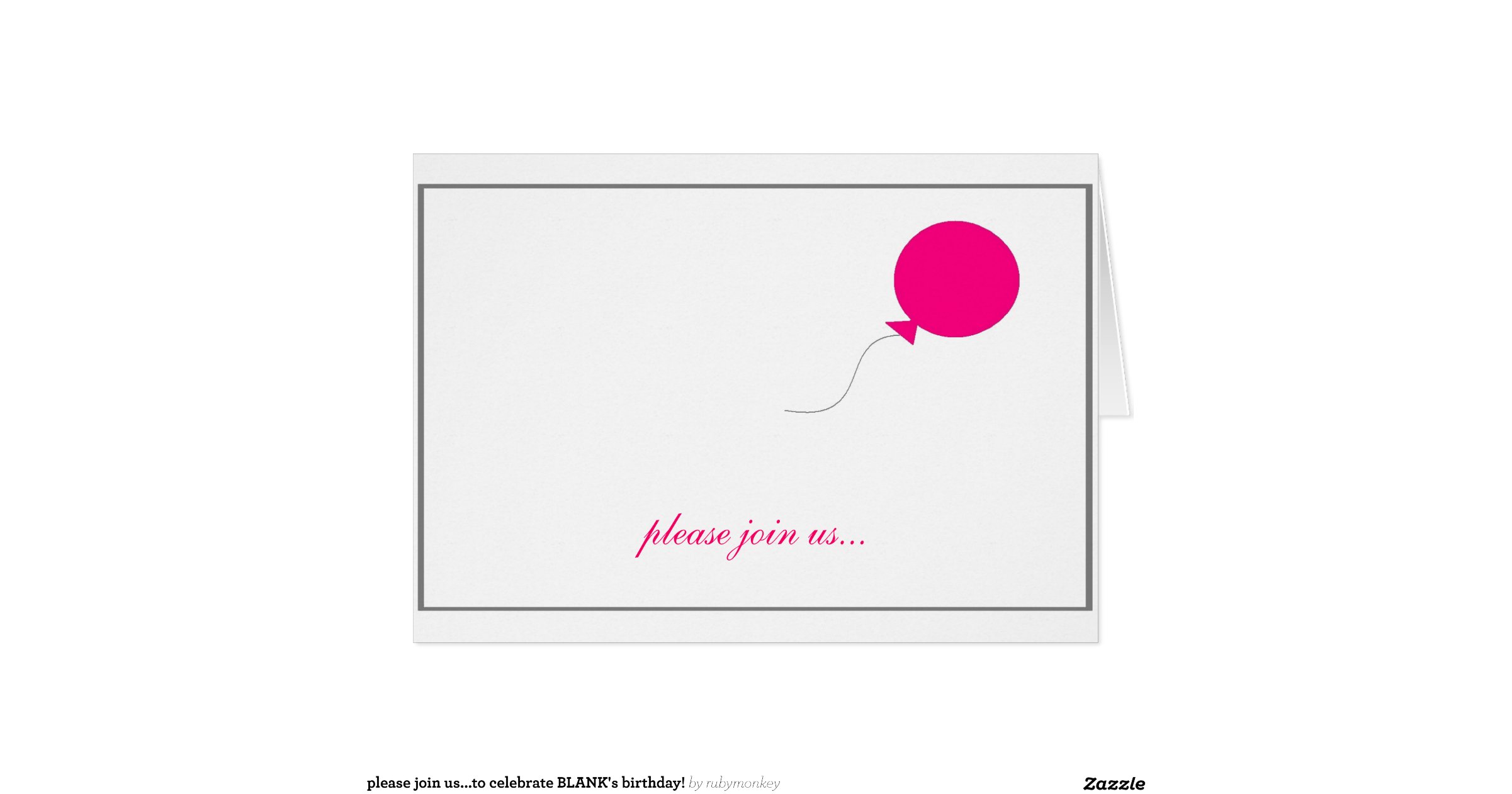 please join us...to celebrate BLANK's birthday! Greeting Card Zazzle